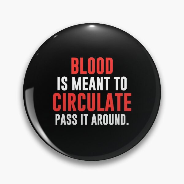 Item preview, Blood Is Meant To Circulate Pass It Around - National Blood Donor Month - Blood Donation Awareness  designed and sold by AwarenessCloud.
