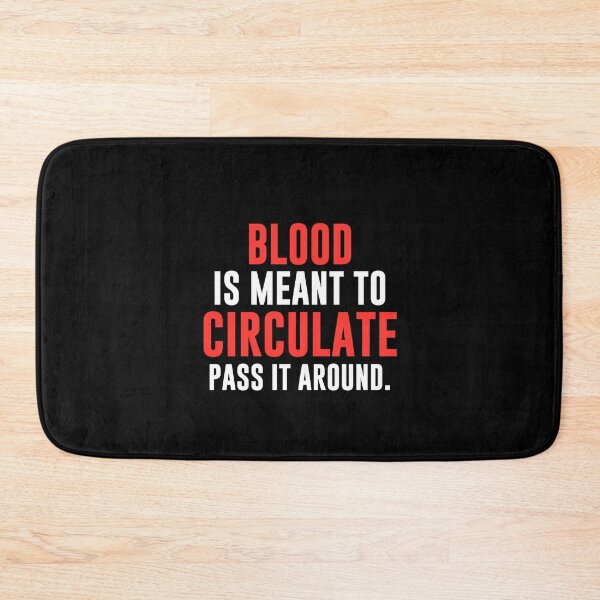 Item preview, Blood Is Meant To Circulate Pass It Around - National Blood Donor Month - Blood Donation Awareness  designed and sold by AwarenessCloud.