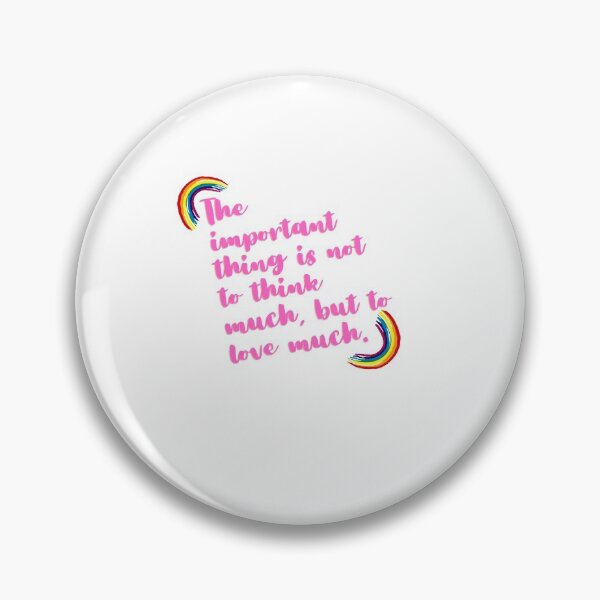Item preview, “The important thing is not to think much, but to love much.” designed and sold by storeAN.
