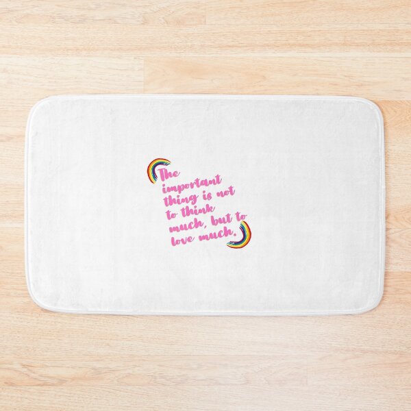 Item preview, “The important thing is not to think much, but to love much.” designed and sold by storeAN.