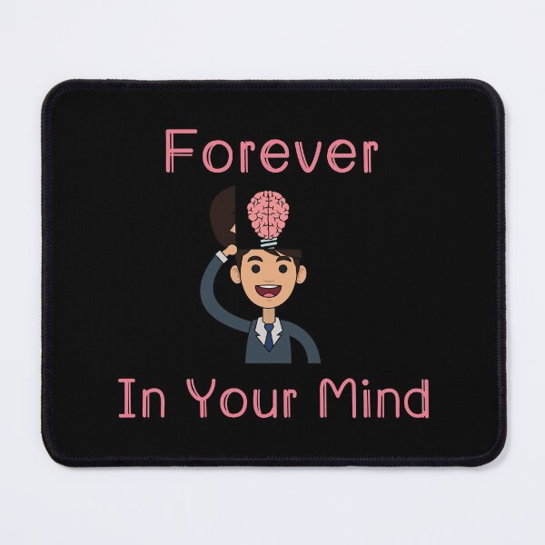Item preview, Forever In Your Mind designed and sold by BankDesign2001.