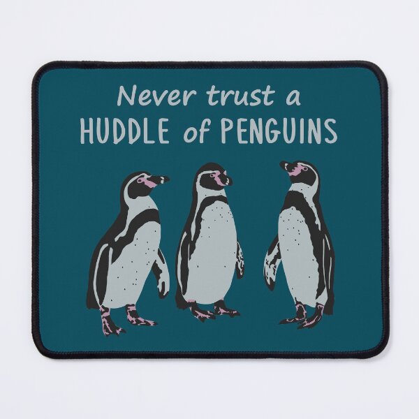 Item preview, Never trust a huddle of penguins designed and sold by GeoCreate.