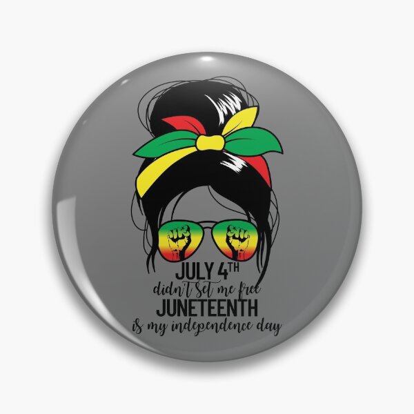 Artikelvorschau, July 4th Didn't Set Me Free Messy Bun Women's Juneteenth Gear entworfen und verkauft von DynamicDesign.