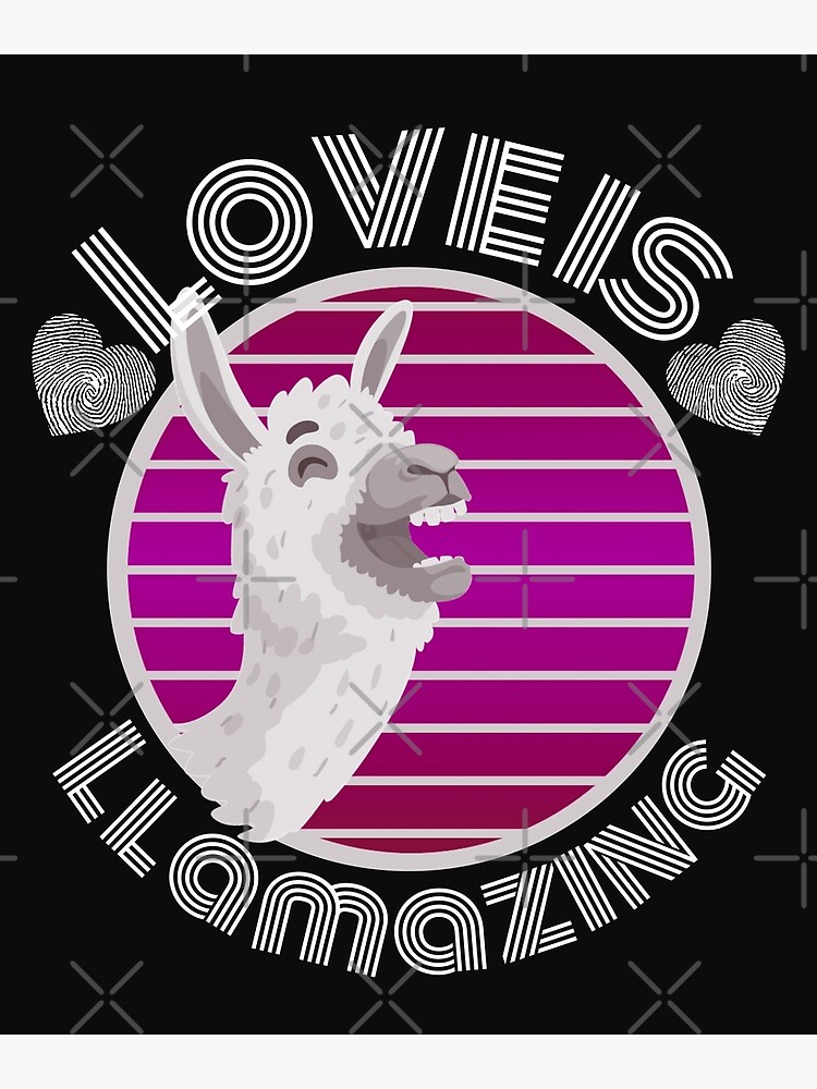 Love is Llamazing- Funny llama it laugh Poster for Sale by