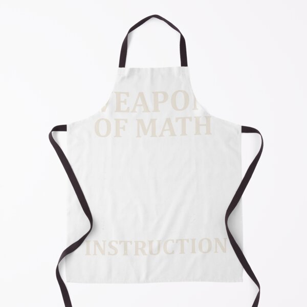 Item preview,  funny Weapons of Math Instruction ,gift for teacher designed and sold by designreb.