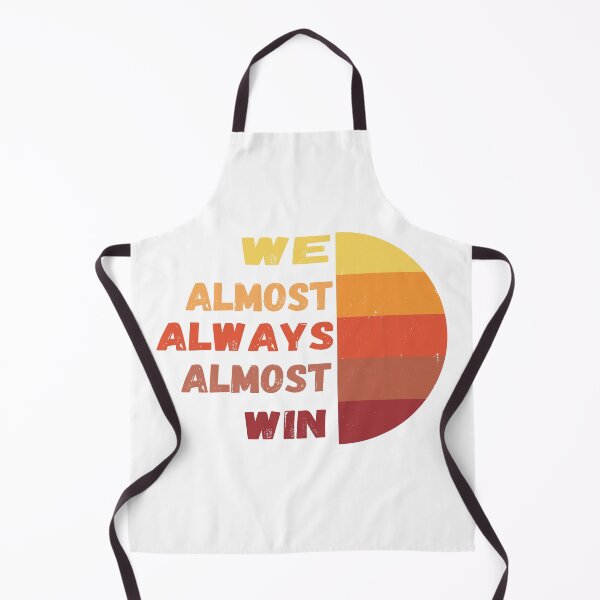 Item preview, we almost always almost win designed and sold by HichemStore.