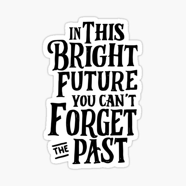 in-this-bright-future-you-can-t-forget-the-past-rastas-quotes