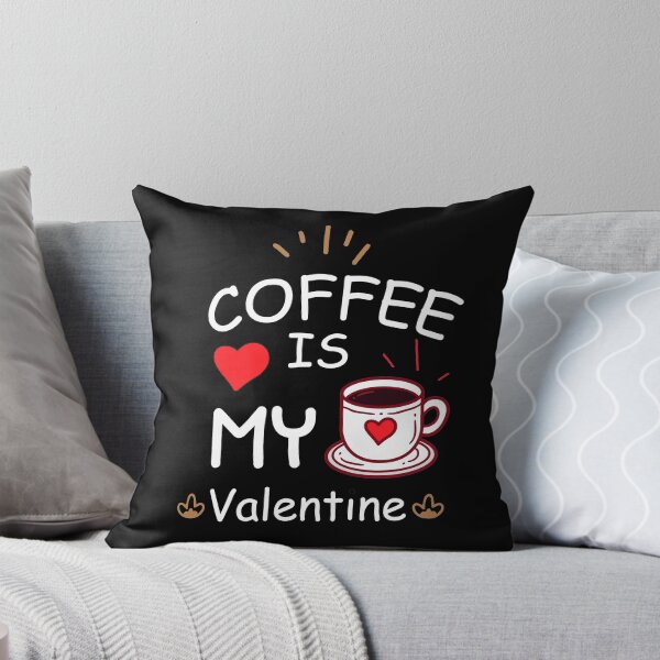 Item preview, Coffee is My Valentine Coffee Lovers designed and sold by RoguePixel.