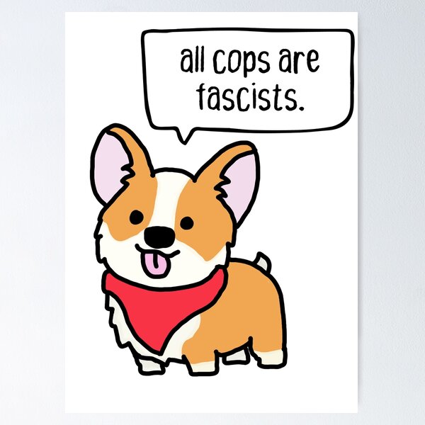 Item preview, all cops are fascists. anarchist dog. designed and sold by cute anarchist animals.