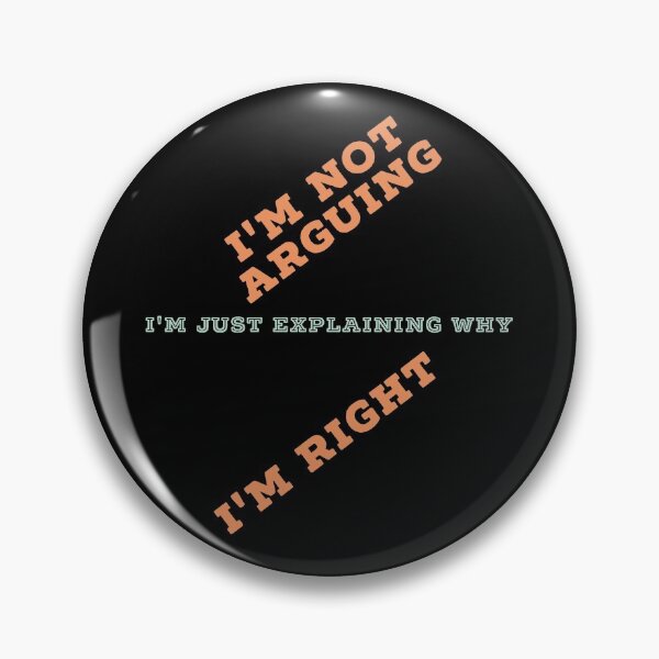Item preview, I'm Not Arguing  - Funny Arguing Sayings Sarcasm Gifts designed and sold by ferdaousseshop.