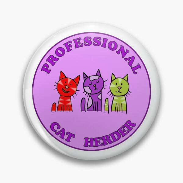Item preview, Professional Cat Herder designed and sold by SwnCreations.