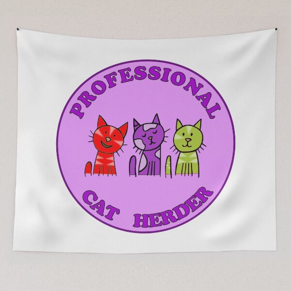 Item preview, Professional Cat Herder designed and sold by SwnCreations.
