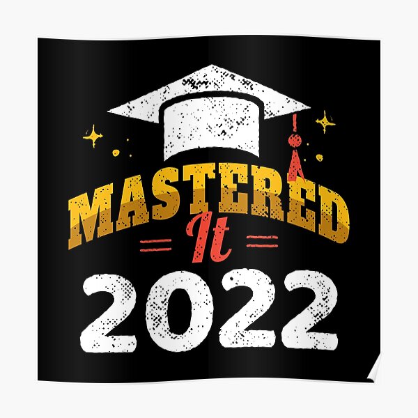 "Mastered It 2022 II" Poster for Sale by lemonpepper Redbubble