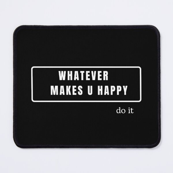 Item preview, whatever makes you happy  designed and sold by ruanna-me.