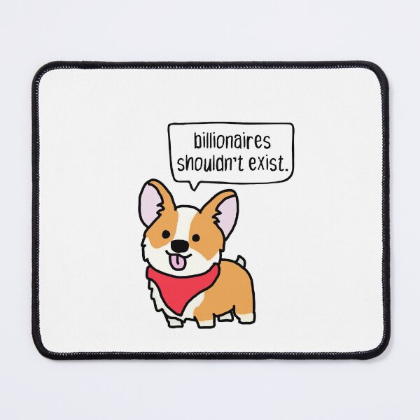 Item preview, anarchist dog. billionaires shouldn't exist. designed and sold by cute anarchist animals.