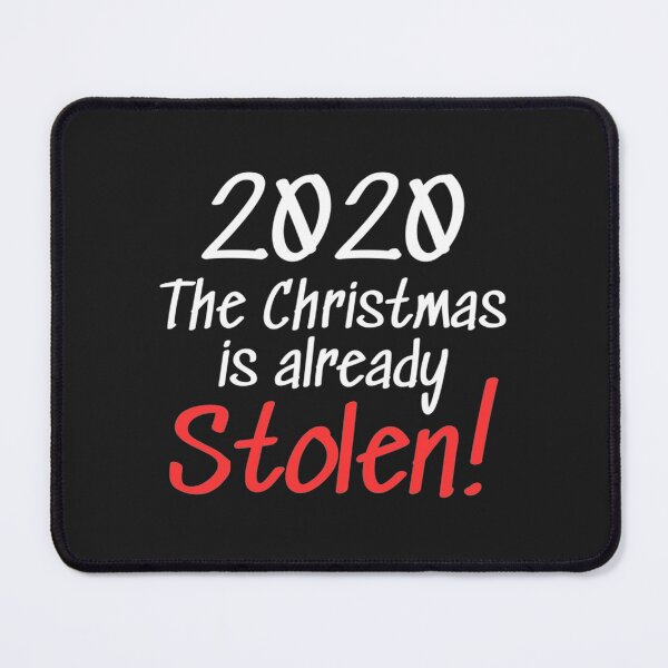 Item preview, 2020 Christmas is Already Stolen!   designed and sold by RedRoseTe.