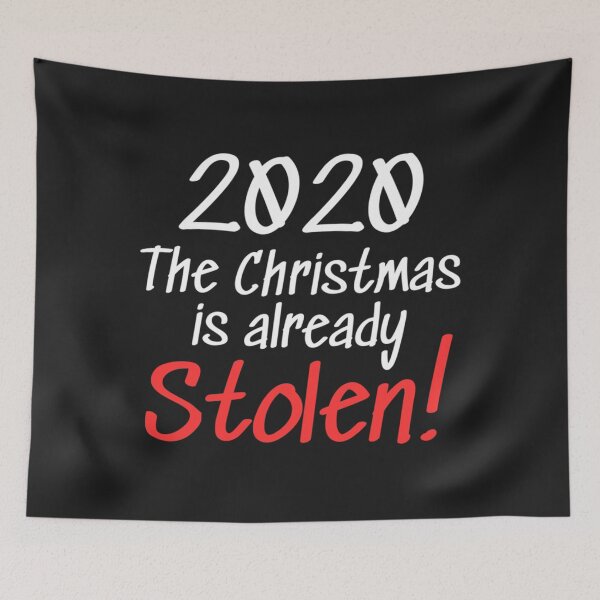 Item preview, 2020 Christmas is Already Stolen!   designed and sold by RedRoseTe.