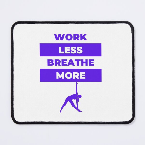 Item preview, Work Less Breathe/Yoga More designed and sold by EqualsFun.