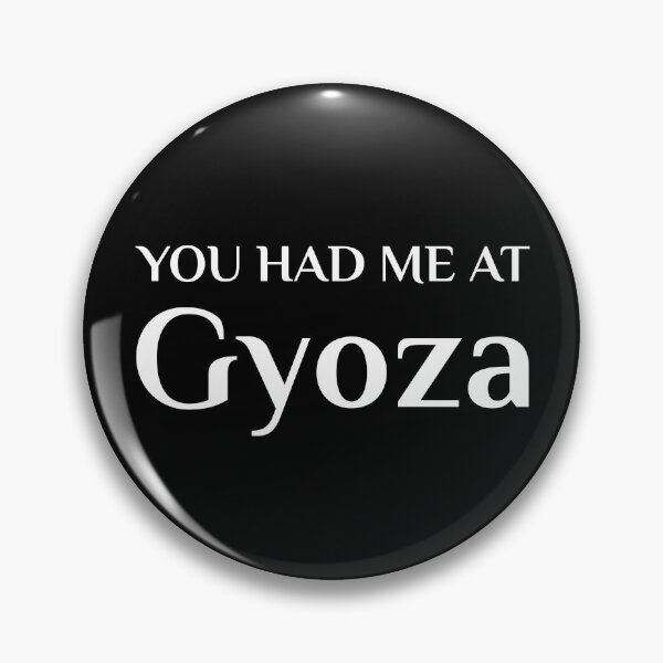 Item preview, Had Me At Gyoza Japanese Food Garlic Dumpling designed and sold by Creekman Designs.