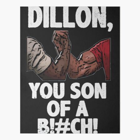 Dillon You Son Of A Bitch Predator Epic Handshake Shirts 