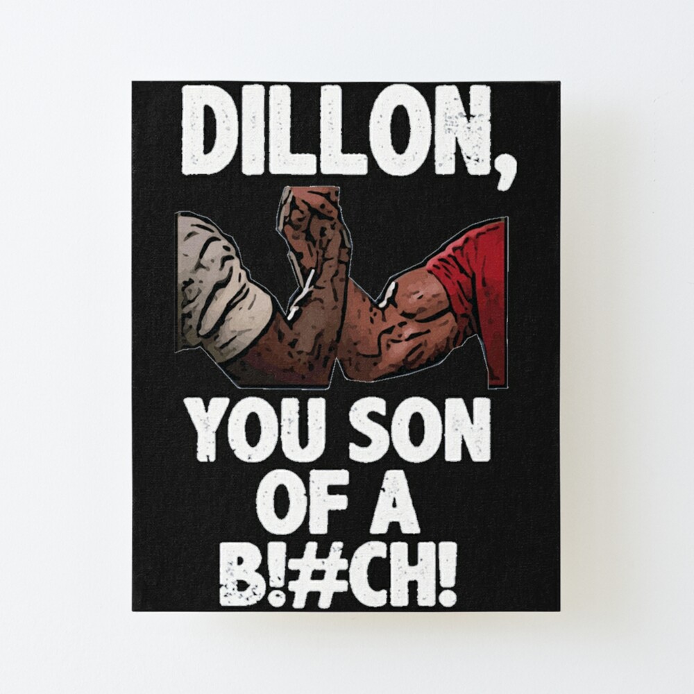 Dillon You Son Of A Bitch Predator Epic Handshake | Canvas Print