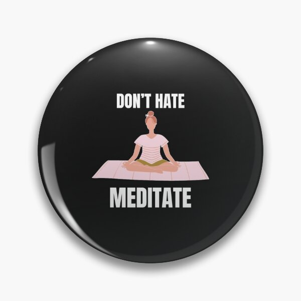 Item preview, Don_t Hate Meditate   designed and sold by RedRoseTe.