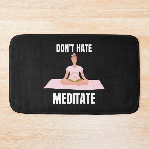Item preview, Don_t Hate Meditate   designed and sold by RedRoseTe.