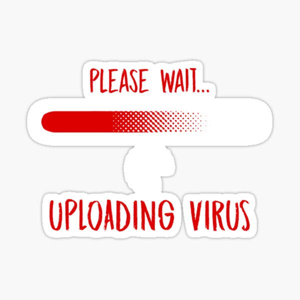 "Uploading Virus TShirtUploading virus" Sticker by DianEllons Redbubble