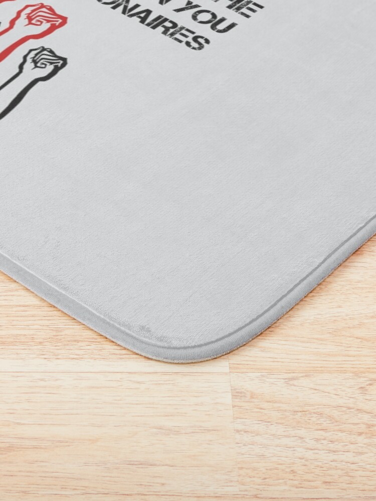 Alternate view of Communist Socialist Left Class Solidarity Anti Billionaire Bath Mat