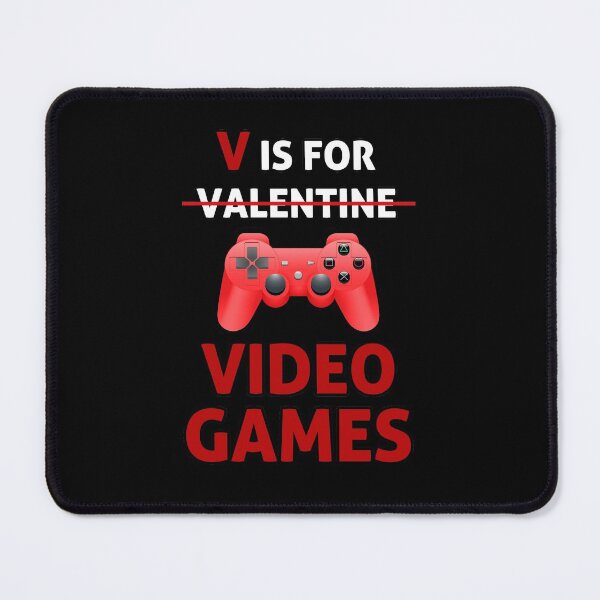 Item preview, V Is For Video Games Not For Valentines Day designed and sold by smailjr.