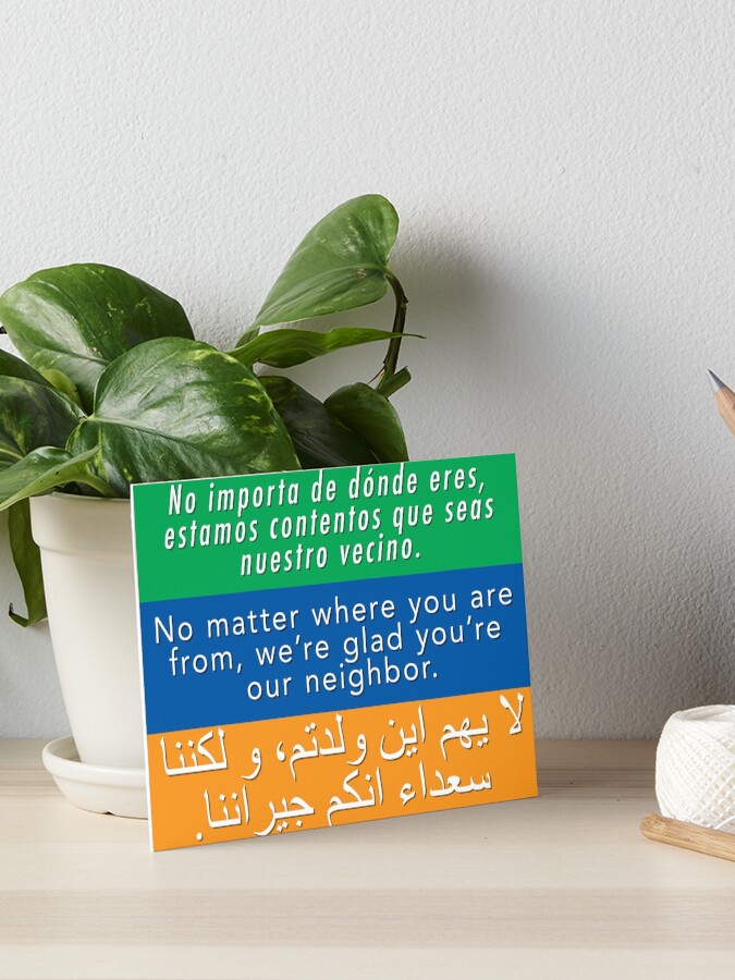 Welcome Your Neighbors Arabic English Spanish Art Board Print