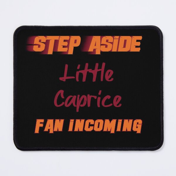 Item preview, Little Caprice - Step Aside, incoming fan designed and sold by 2Girls1Shirt.
