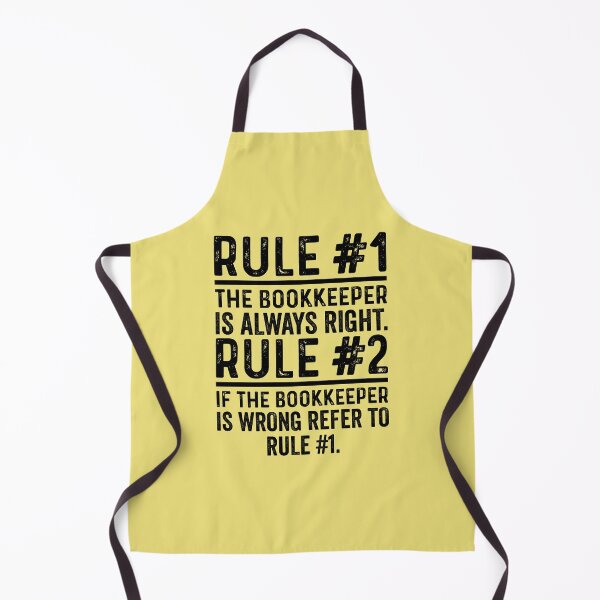 Item preview, Rule No. 1 The Bookkeeper Is Always Right designed and sold by kamrankhan.
