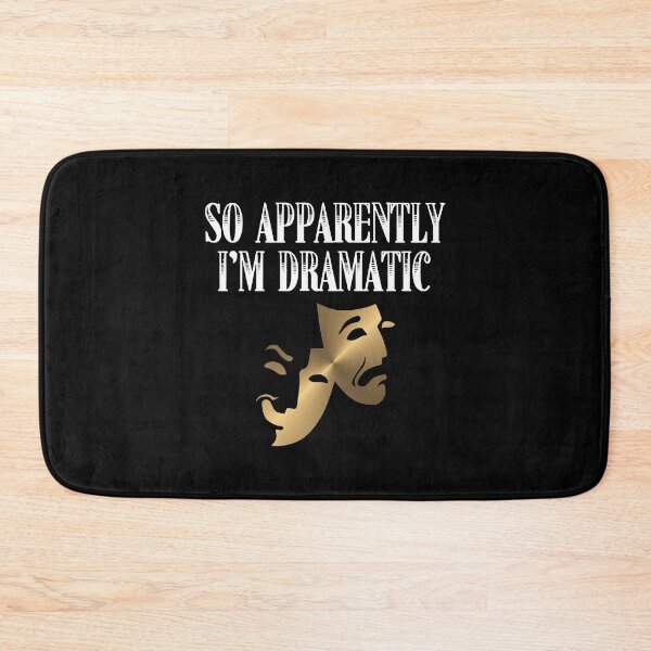 Item preview, So Apparently I'm Dramatic Funny Artist Actor Actress Acting designed and sold by Dressed For Duty.
