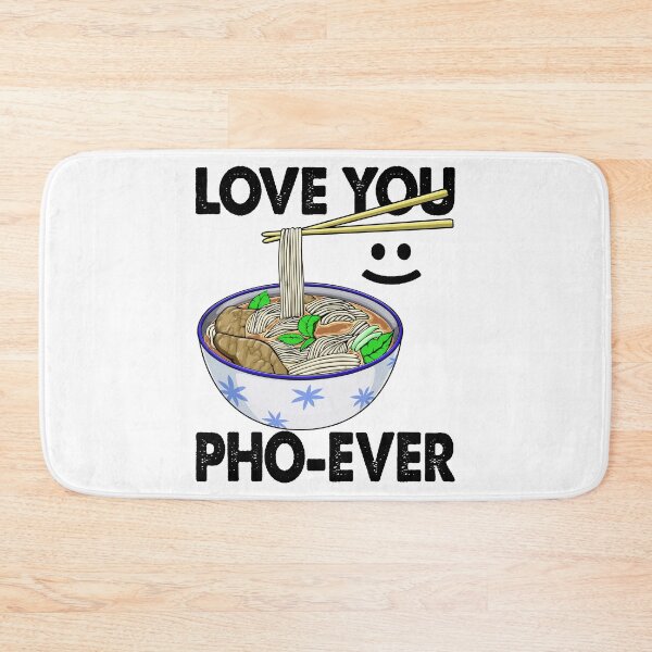 Item preview, Love You Pho-Ever Soup designed and sold by Bendthetrend.