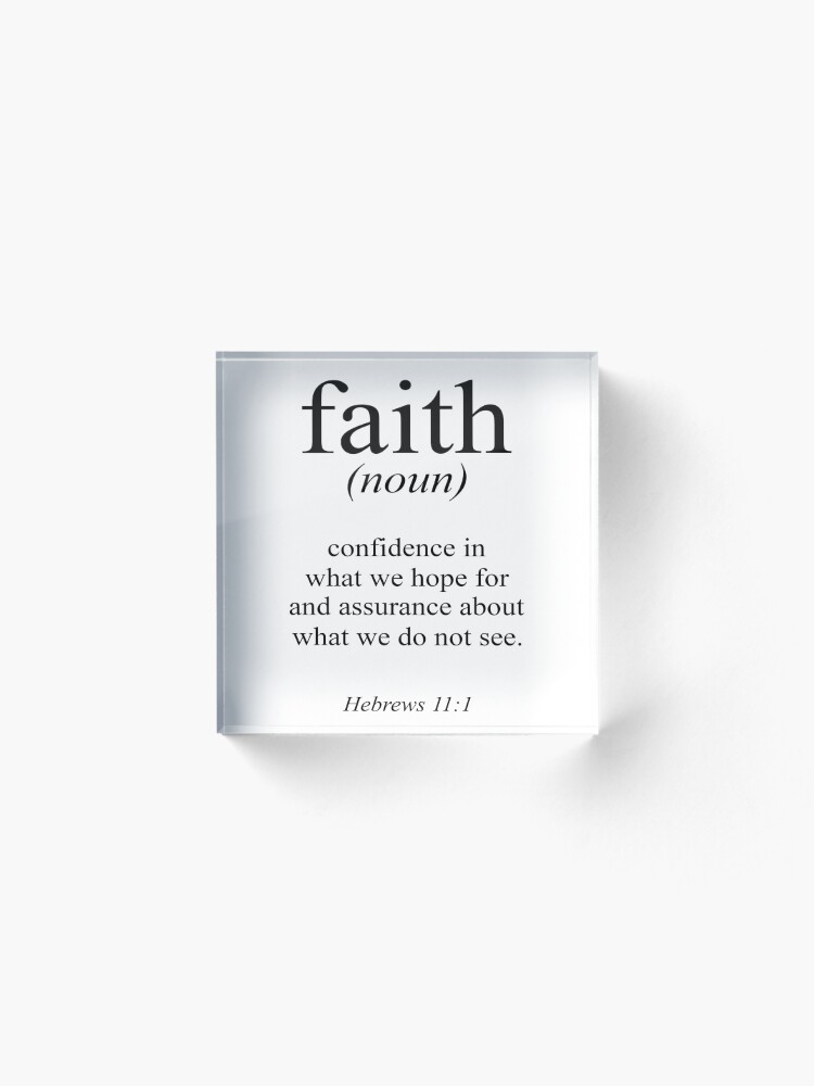 Alternate view of Hebrews 11:1 Faith Definition Black & white Bible verse Acrylic Block