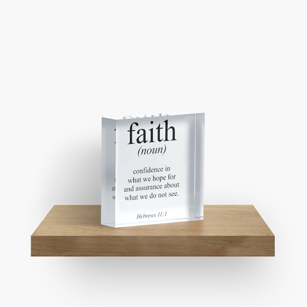 Hebrews 11:1 Faith Definition Black & white Bible verse Acrylic Block