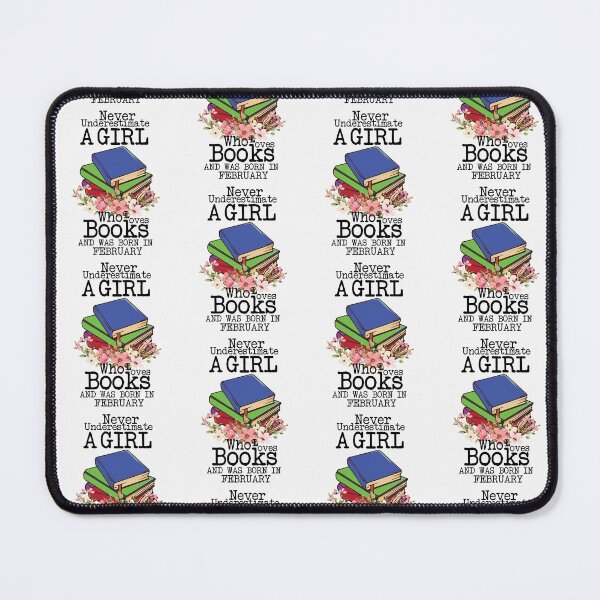 Item preview, Never Underestimate A Girl Who Loves Books And Was Born In February ,Funny Quote For intellectual girls designed and sold by pedrored369.