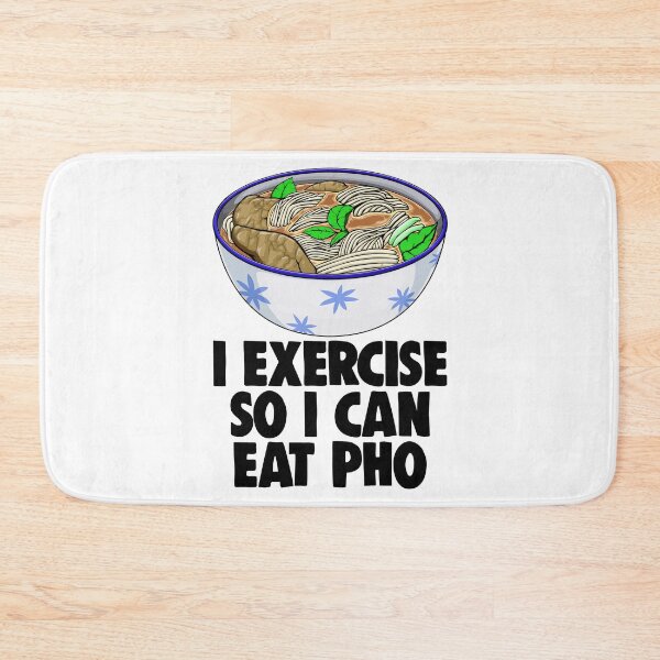 Item preview, I Exercise So I Can Eat Pho designed and sold by Bendthetrend.