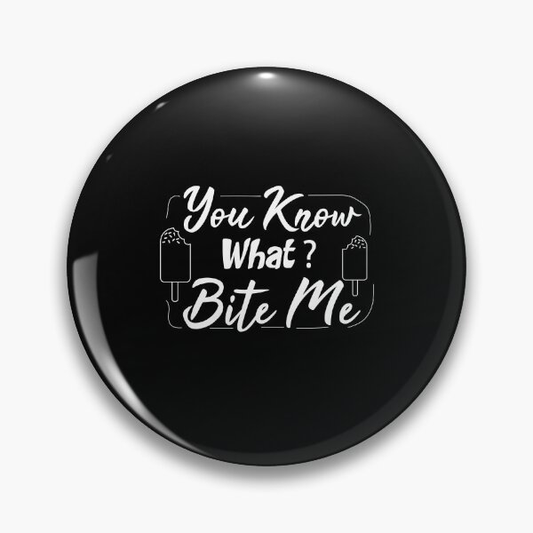 Item preview, Funny You Know What? Bite Me ! : icecream designed and sold by Mer Yem.