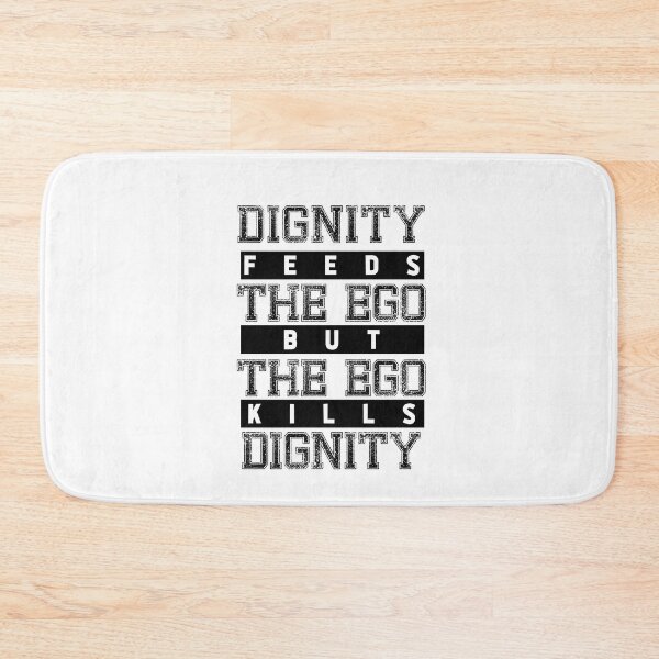 Item preview, Dignity feeds the ego but the ego kills dignity inspirational quote for t-shirt designed and sold by croscreates.