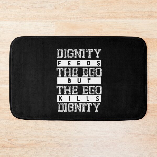 Item preview, Dignity feeds the ego but the ego kills dignity inspirational quote for black t-shirt designed and sold by croscreates.