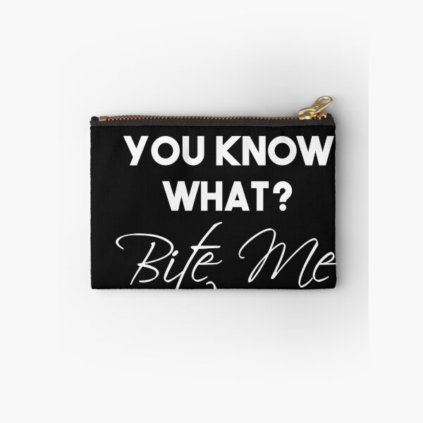 Item preview,  Funny You Know What? Bite Me !  designed and sold by Mer Yem.