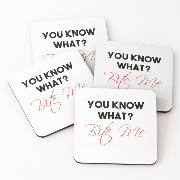 Item preview,   Funny You Know What? Bite Me !  designed and sold by Mer Yem.