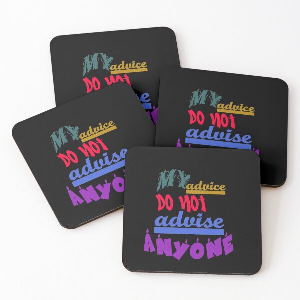Item preview, My advice to you, do not advise anyone. designed and sold by DaliaSabryTee.