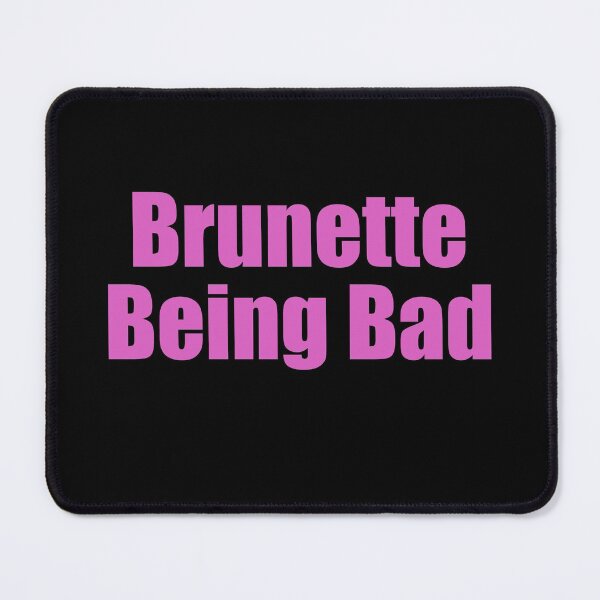 Item preview, Brunette Being Bad designed and sold by MachioCooran.