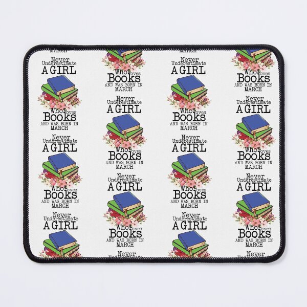 Item preview, Never Underestimate A Girl Who Loves Books And Was Born In March ,Funny Quote For intellectual girls designed and sold by pedrored369.