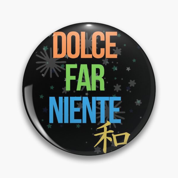 Item preview, Dolce Far Niente (Peace in Japanese) designed and sold by GoPublicTeam.