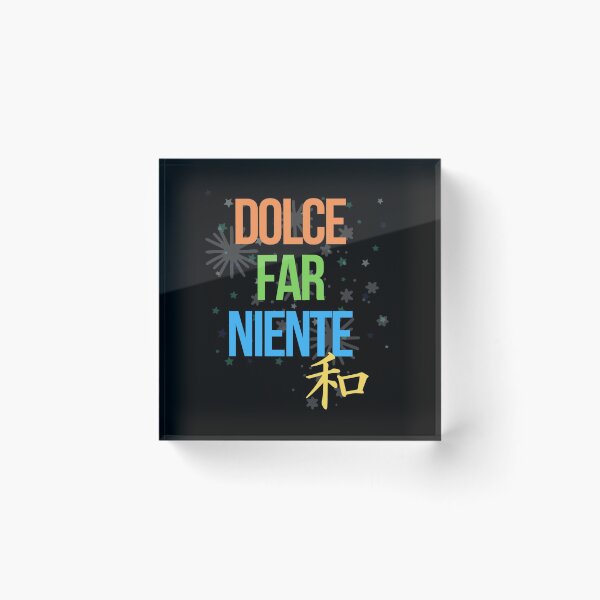 Item preview, Dolce Far Niente (Peace in Japanese) designed and sold by GoPublicTeam.
