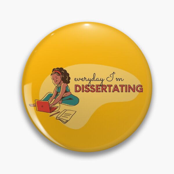 Item preview, Everyday I'm dissertating designed and sold by PhDoer.